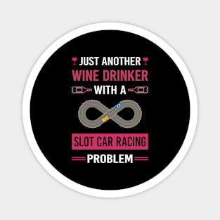 Wine Drinker Slot Car Racing Cars Slotcar Slotcars Magnet